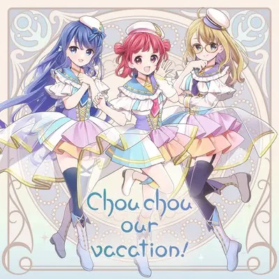 Chouchou our vacation!!